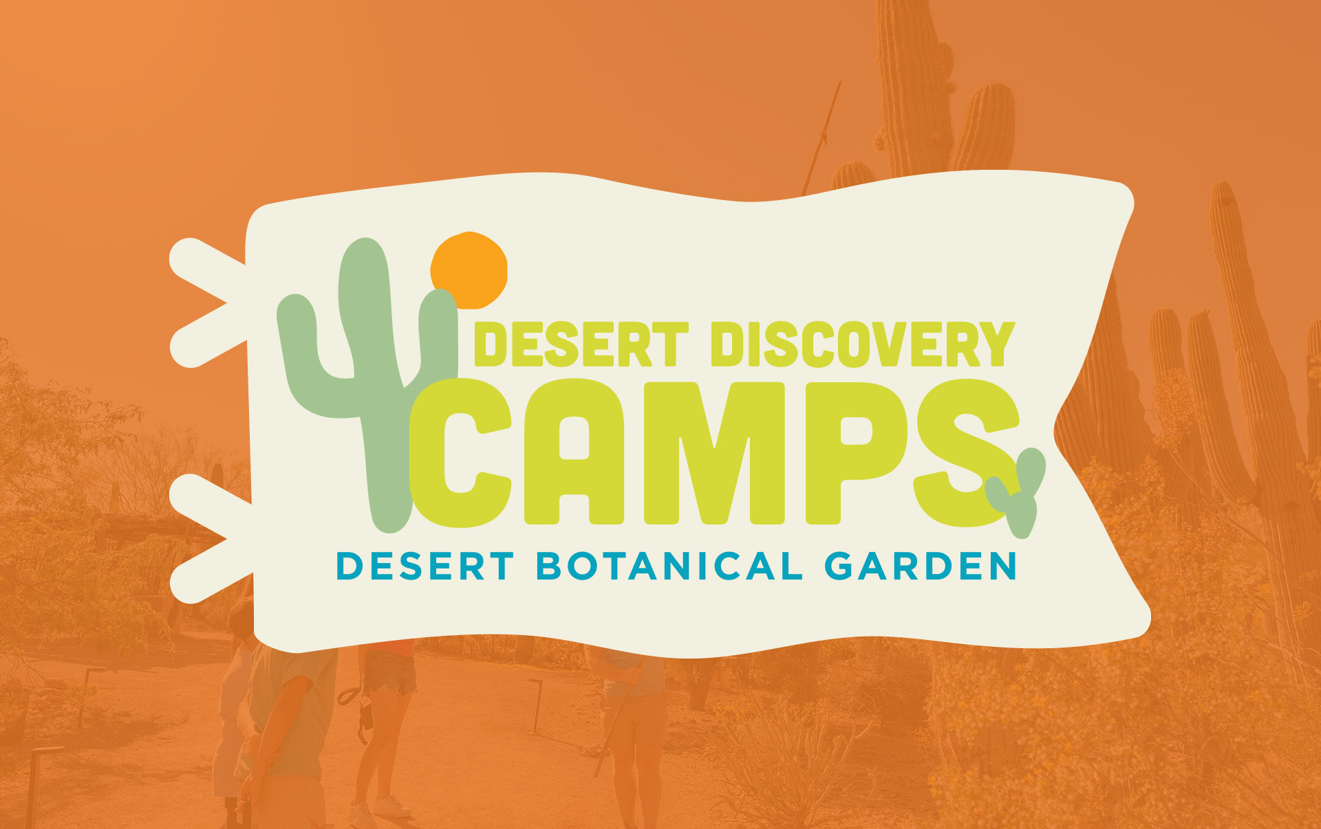 Desert Discovery Camps 2024 Desert Botanical Garden